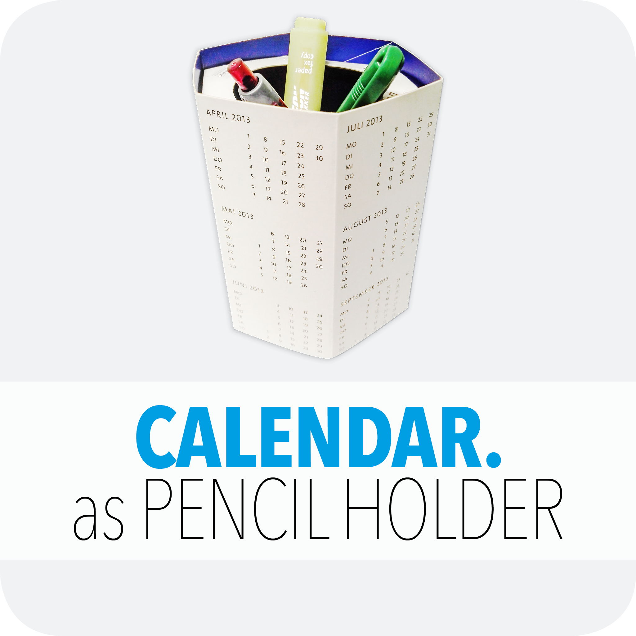 Calendar as pencil holder